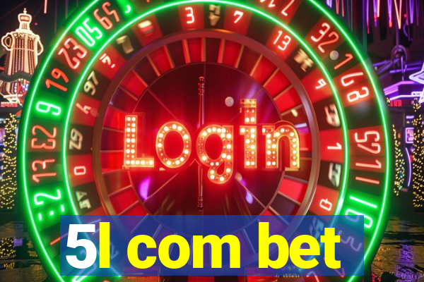 5l com bet
